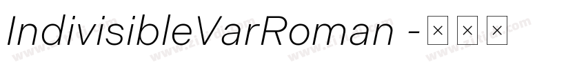 IndivisibleVarRoman 字体转换
